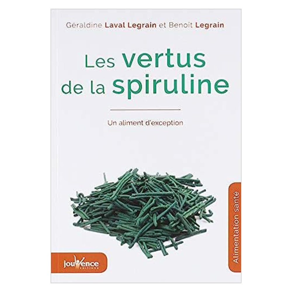 Livre sur les vertus de la spiruline de Laval et Legrain
