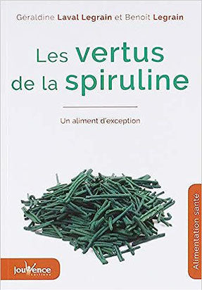 Livre sur les vertus de la spiruline de Laval et Legrain