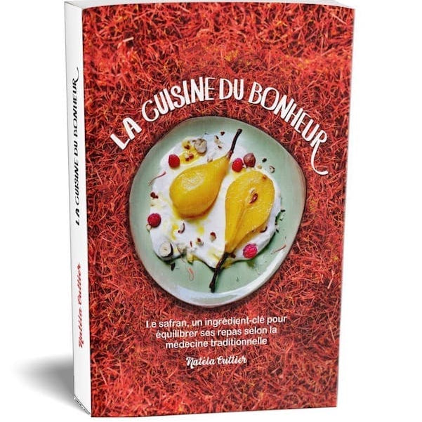 Le livre La cuisine du bonheur sur le safran et les bienfaits du safran