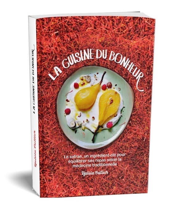 Le livre La cuisine du bonheur sur le safran et les bienfaits du safran